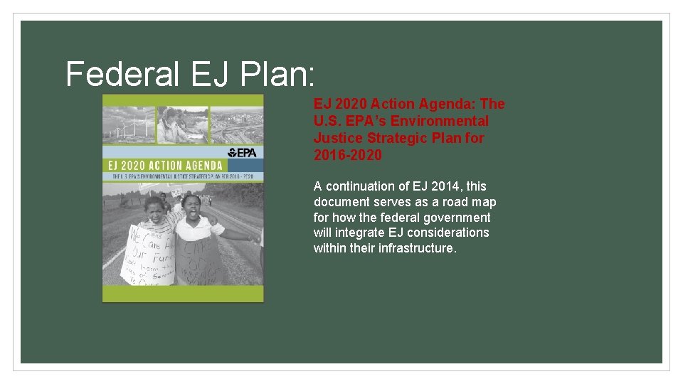 Federal EJ Plan: EJ 2020 Action Agenda: The U. S. EPA’s Environmental Justice Strategic