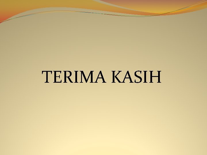 TERIMA KASIH 