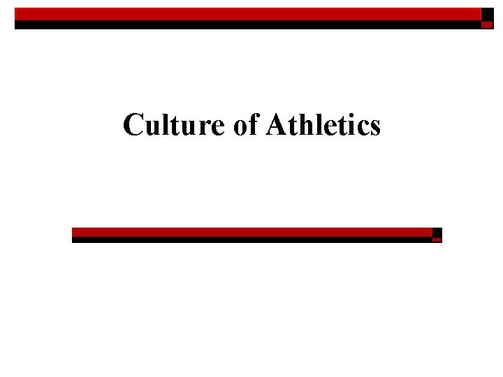 Culture of Athletics 