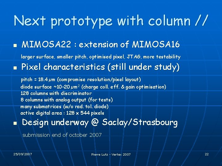 Next prototype with column // n MIMOSA 22 : extension of MIMOSA 16 larger