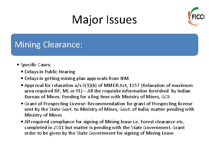 Major Issues Mining Clearance: • Specific Cases: • Delays in Public Hearing • Delays