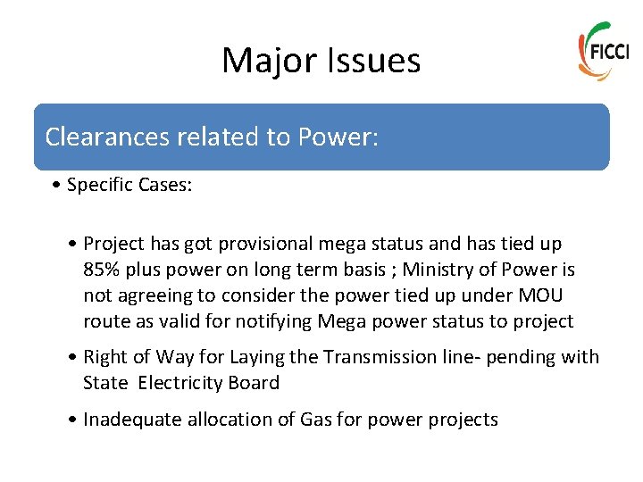 Major Issues Clearances related to Power: • Specific Cases: • Project has got provisional