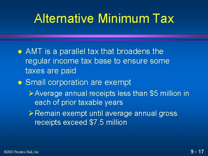 Alternative Minimum Tax l l AMT is a parallel tax that broadens the regular