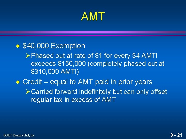 AMT l $40, 000 Exemption Ø Phased out at rate of $1 for every