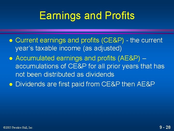 Earnings and Profits l l l Current earnings and profits (CE&P) - the current