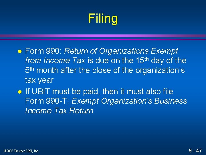 Filing l l Form 990: Return of Organizations Exempt from Income Tax is due