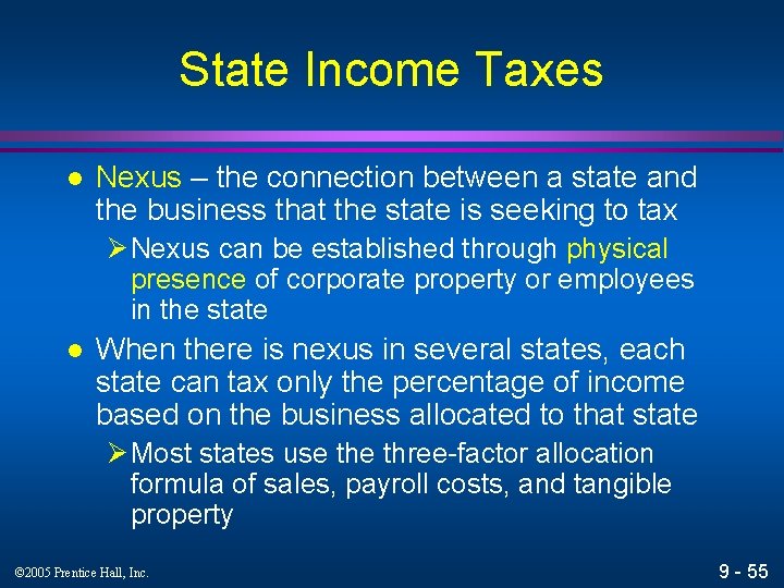 State Income Taxes l Nexus – the connection between a state and the business