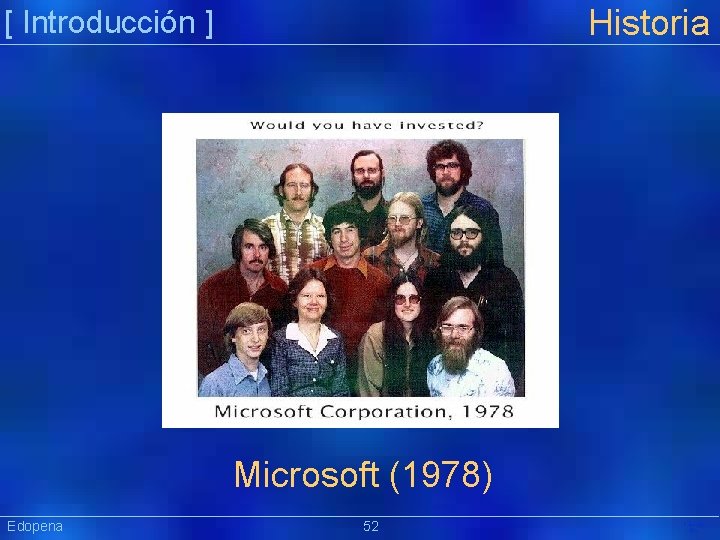 Historia [ Introducción ] Microsoft (1978) Edopena 52 Präsentat ion 