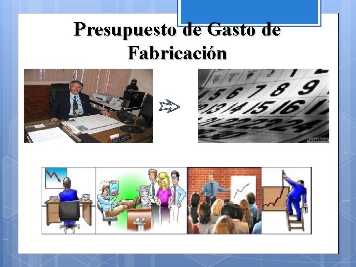 Presupuesto de Gasto de Fabricación 