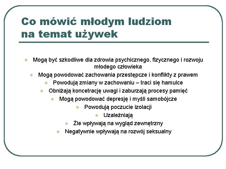 Co mówić młodym ludziom na temat używek l Mogą być szkodliwe dla zdrowia psychicznego,