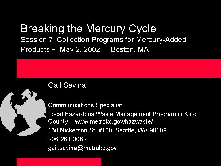 Breaking the Mercury Cycle Session 7: Collection Programs for Mercury-Added Products - May 2,