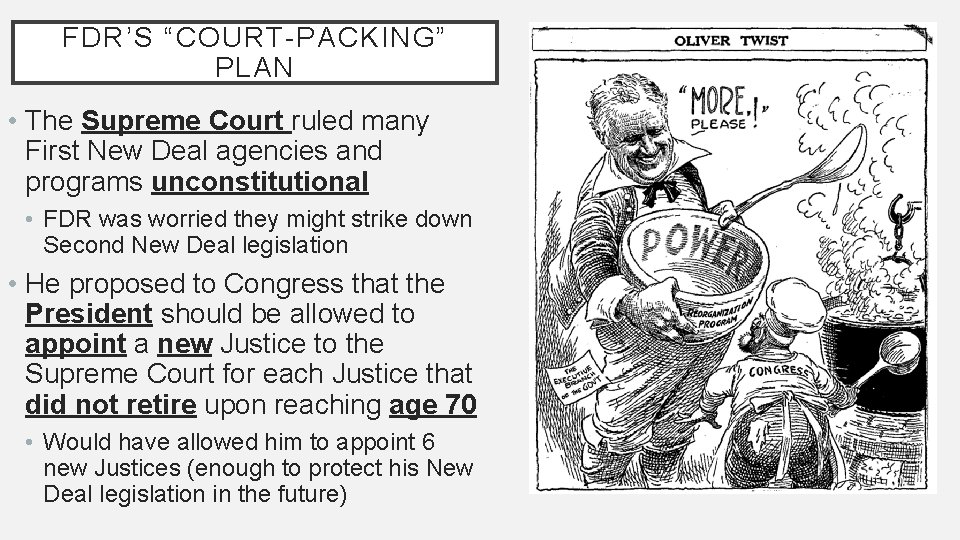 FDR’S “COURT-PACKING” PLAN • The Supreme Court ruled many First New Deal agencies and