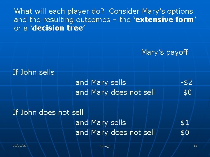 What will each player do? Consider Mary’s options and the resulting outcomes – the