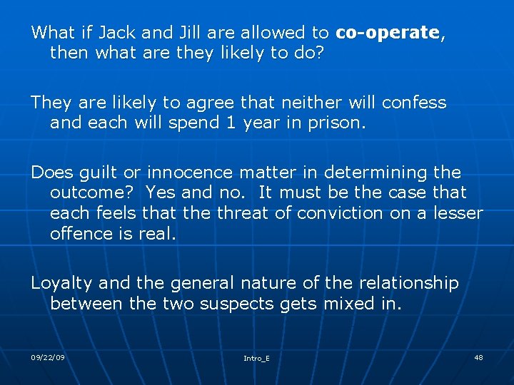 What if Jack and Jill are allowed to co-operate, then what are they likely