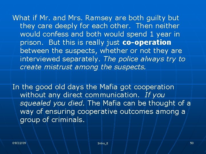 What if Mr. and Mrs. Ramsey are both guilty but they care deeply for