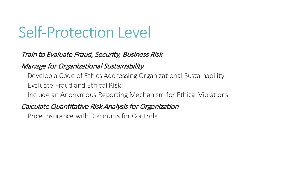 Self-Protection Level Train to Evaluate Fraud, Security, Business Risk Manage for Organizational Sustainability Develop