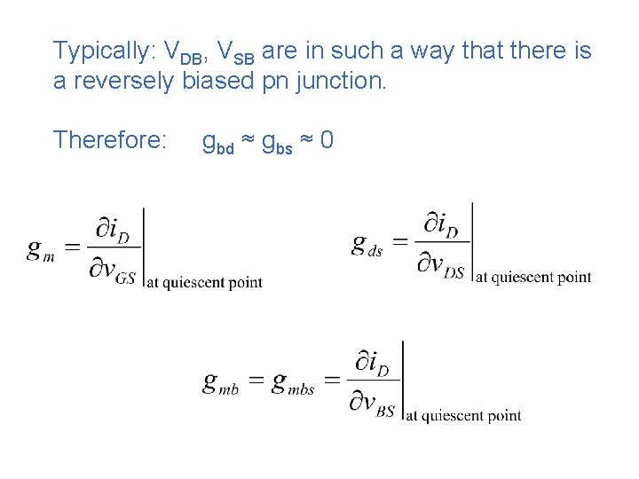 Typically: VDB, VSB are in such a way that there is a reversely biased