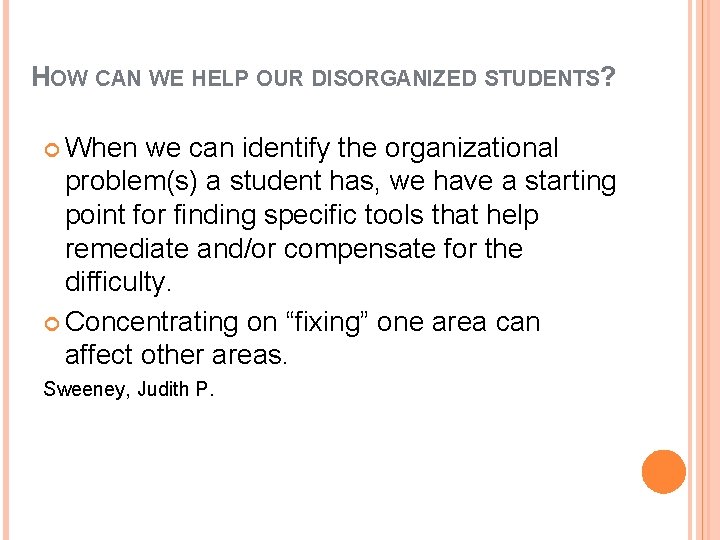 USING YOUR NOODLE ORGANIZE YOURSELF YOUR STUDENTS WITH