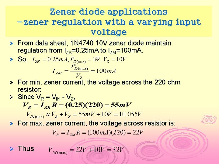 Zener diode applications -zener regulation with a varying input voltage From data sheet, 1