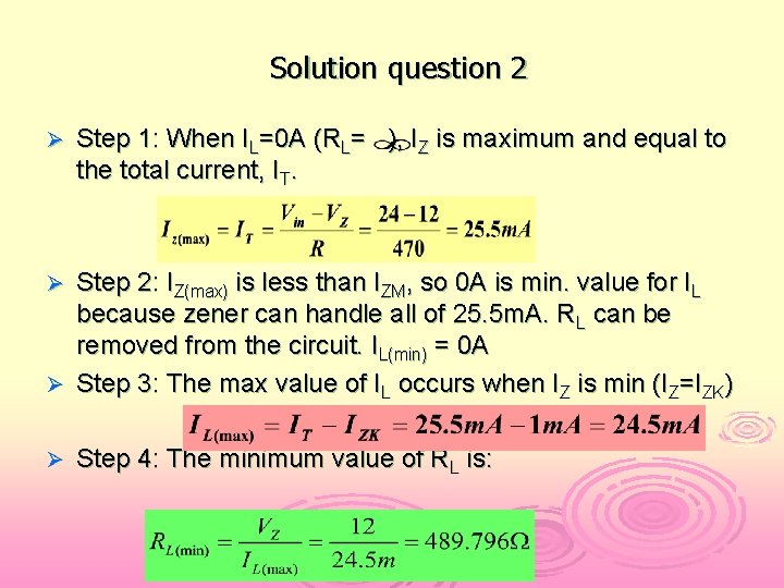 Solution question 2 Ø Step 1: When IL=0 A (RL= ), IZ is maximum