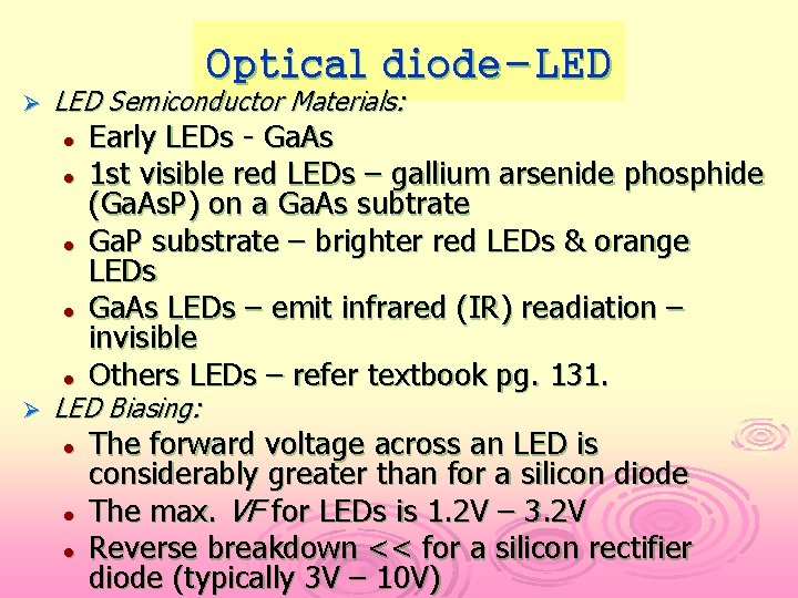 Optical diode-LED Ø LED Semiconductor Materials: l l l Ø Early LEDs - Ga.