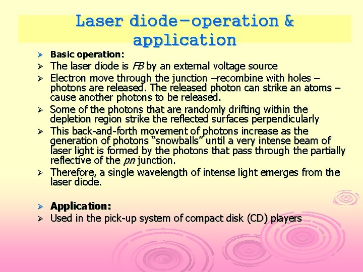 Laser diode-operation & application Ø Ø Ø Ø Basic operation: The laser diode is