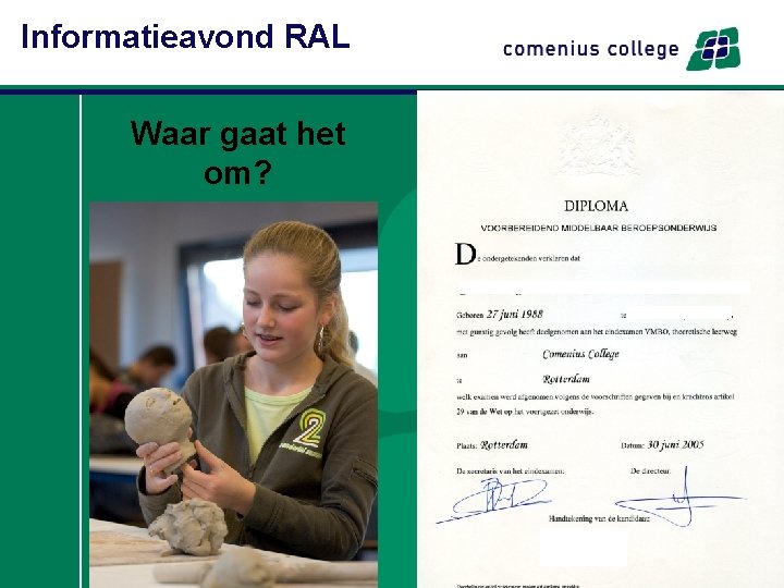 Informatieavond RAL Waar gaat het om? 