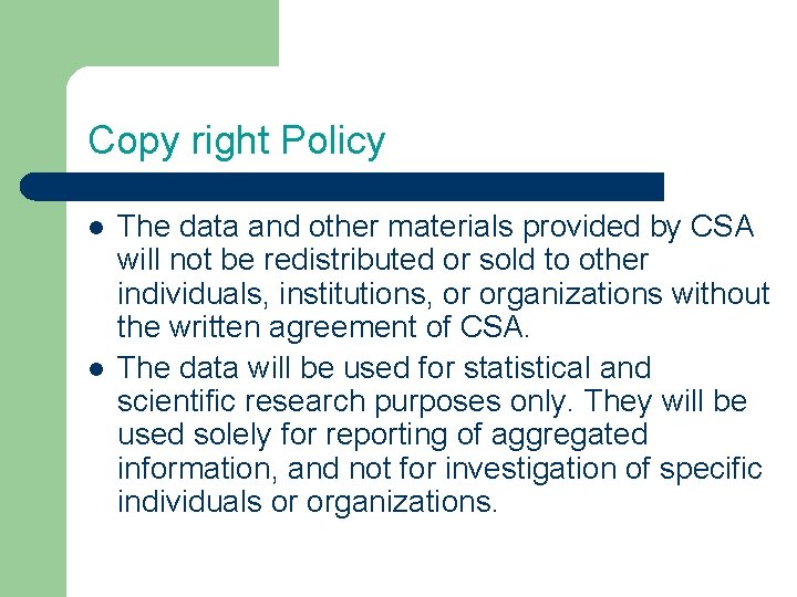 Copy right Policy l l The data and other materials provided by CSA will