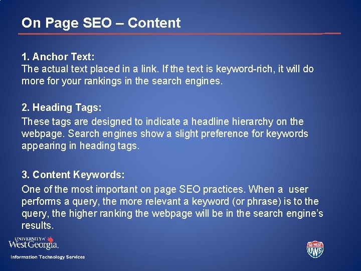 On Page SEO – Content 1. Anchor Text: The actual text placed in a