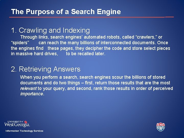 The Purpose of a Search Engine 1. Crawling and Indexing Through links, search engines’