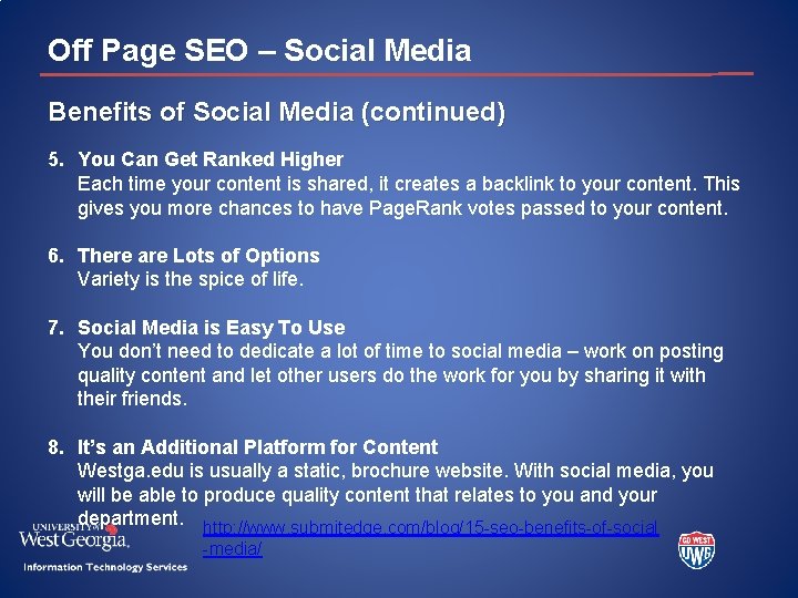 Off Page SEO – Social Media Benefits of Social Media (continued) 5. You Can