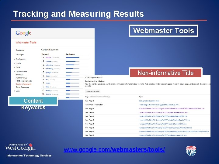 Tracking and Measuring Results Webmaster Tools Non-informative Title Tags Content Keywords www. google. com/webmasters/tools/