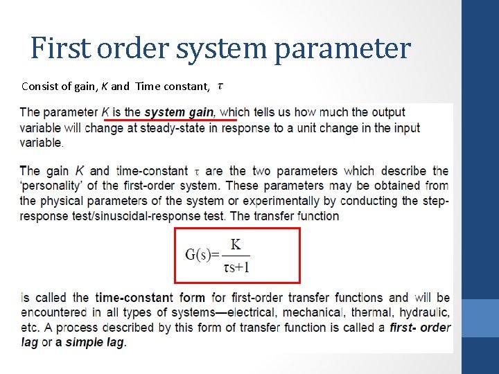 First order system parameter Consist of gain, K and Time constant, 