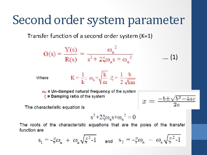 Second order system parameter Transfer function of a second order system (K=1) …. (1)
