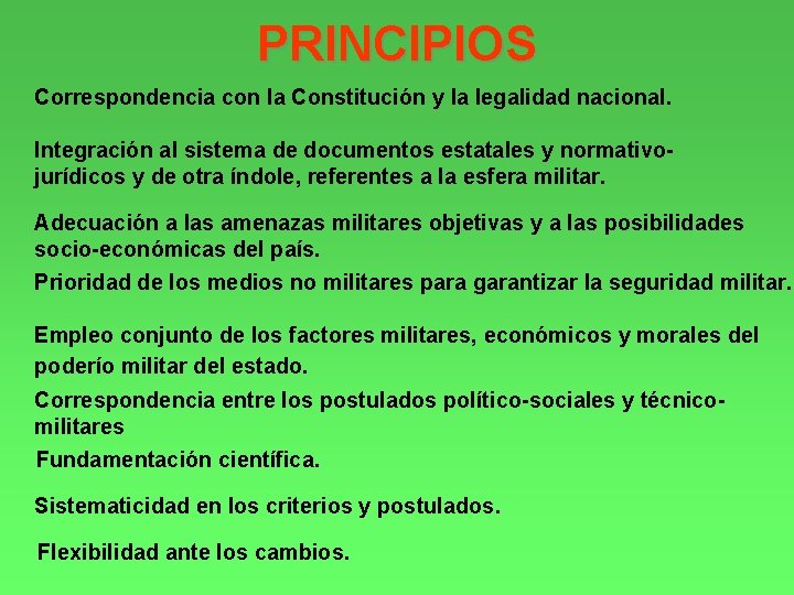 PRINCIPIOS Correspondencia con la Constitución y la legalidad nacional. Integración al sistema de documentos