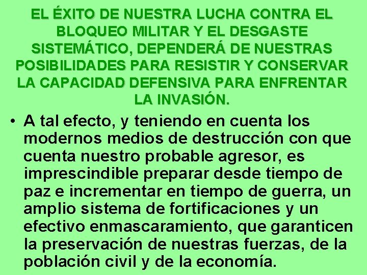 EL ÉXITO DE NUESTRA LUCHA CONTRA EL BLOQUEO MILITAR Y EL DESGASTE SISTEMÁTICO, DEPENDERÁ