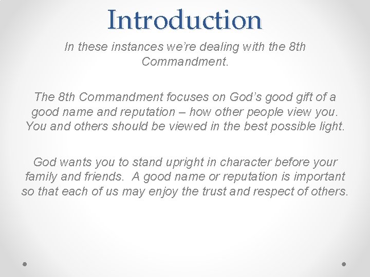 Introduction In these instances we’re dealing with the 8 th Commandment. The 8 th