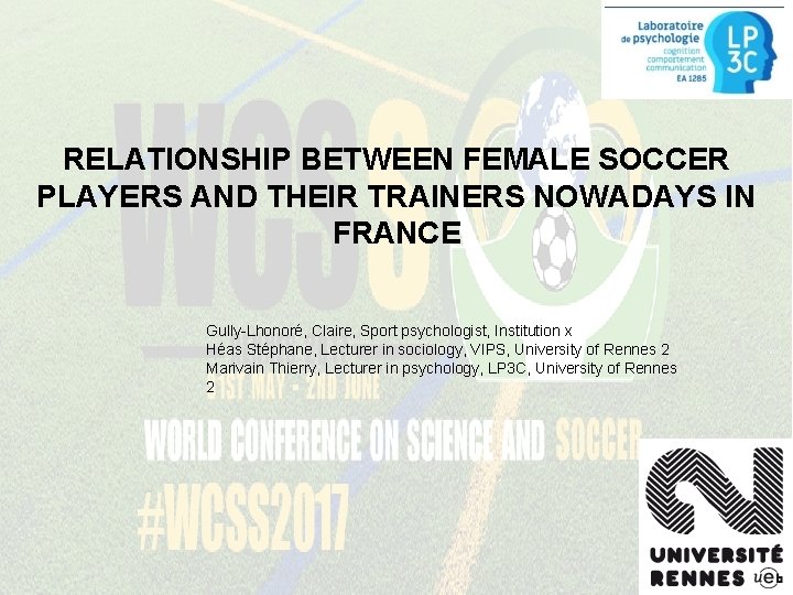 RELATIONSHIP BETWEEN FEMALE SOCCER PLAYERS AND THEIR TRAINERS NOWADAYS IN FRANCE Gully-Lhonoré, Claire, Sport