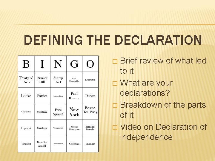 DEFINING THE DECLARATION Brief review of what led to it � What are your