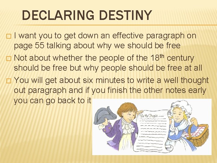 DECLARING DESTINY I want you to get down an effective paragraph on page 55