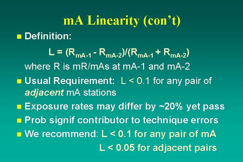 m. A Linearity (con’t) n Definition: L = (Rm. A-1 - Rm. A-2)/(Rm. A-1