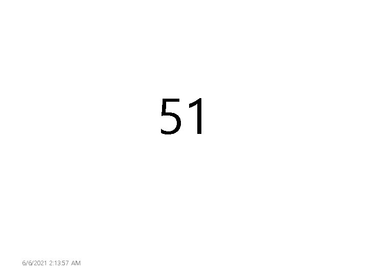 51 6/6/2021 2: 13: 57 AM 