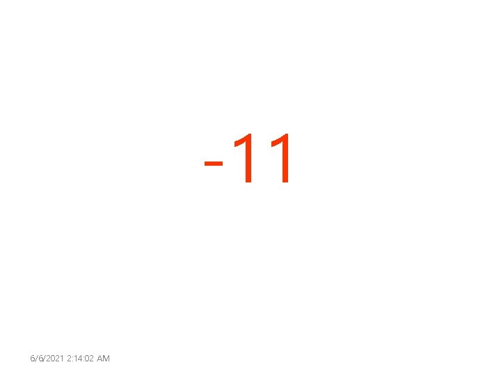 -11 6/6/2021 2: 14: 02 AM 