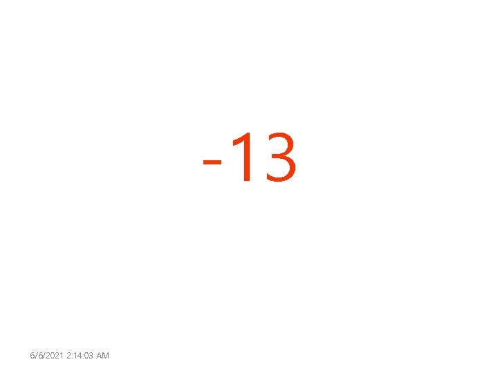 -13 6/6/2021 2: 14: 03 AM 