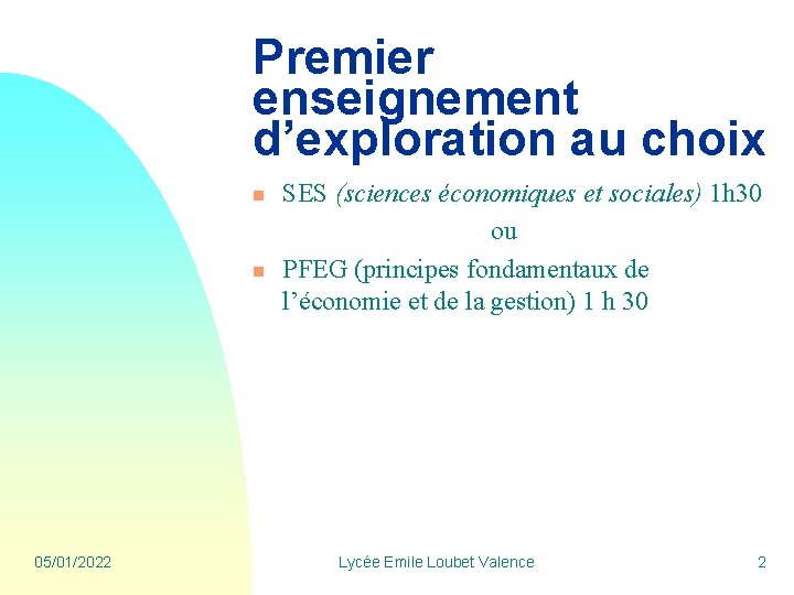 Premier enseignement d’exploration au choix n n 05/01/2022 SES (sciences économiques et sociales) 1