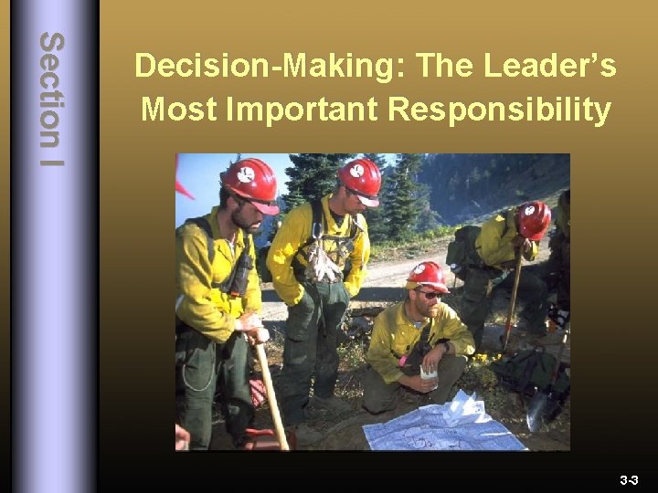 S e c ti o n I Decision-Making: The Leader’s Most Important Responsibility 3
