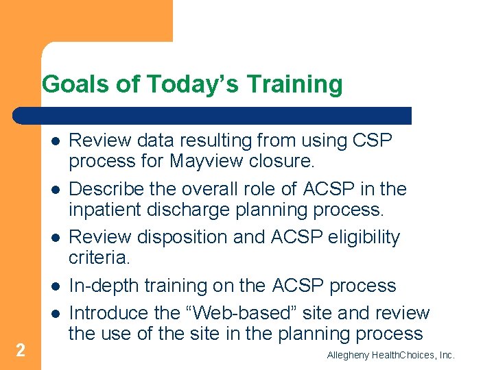 Goals of Today’s Training l l l 2 Review data resulting from using CSP