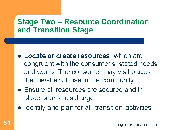 Stage Two – Resource Coordination and Transition Stage l l l 51 Locate or