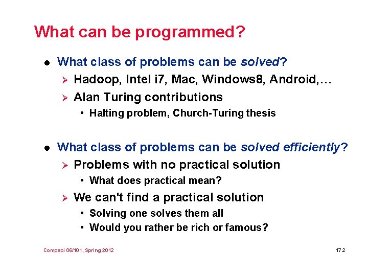 What can be programmed? l What class of problems can be solved? Ø Hadoop,