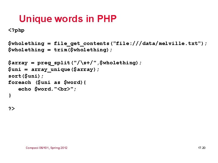 Unique words in PHP <? php $wholething = file_get_contents("file: ///data/melville. txt"); $wholething = trim($wholething);